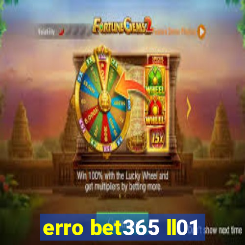 erro bet365 ll01